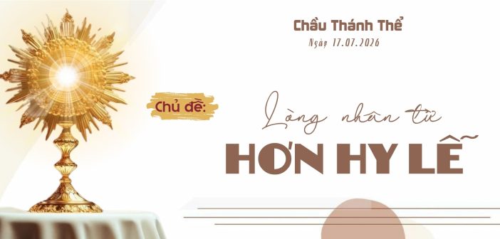 Chầu Thánh Thể – Thứ Sáu, ngày 17.07.2026