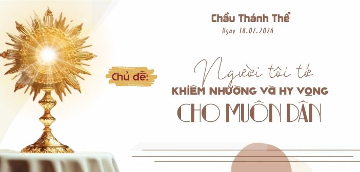 Chầu Thánh Thể – Thứ Bảy, ngày 18.07.2026