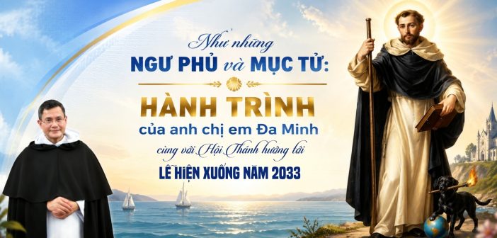Như những Ngư phủ và Mục tử: Hành trình của anh chị em Đa Minh cùng với Hội thánh hướng tới Lễ Hiện Xuống năm 2033