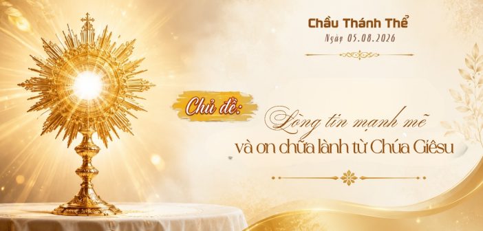 Chầu Thánh Thể – Thứ Tư, ngày 05.08.2026