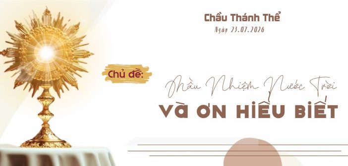 Chầu Thánh Thể – Thứ Năm ngày 23.07.2026