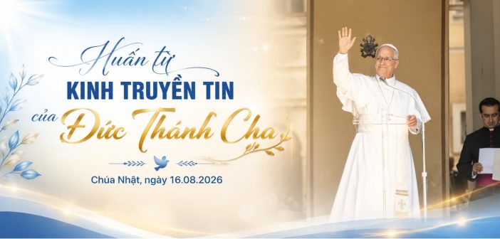 Huấn từ Kinh Truyền tin của Đức Thánh Cha – Chúa Nhật, ngày 16.08.2026