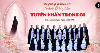 Thánh lễ Tuyên Khấn Trọn Đời của 19 Nữ tu thuộc Hội dòng Đa Minh Tam Hiệp