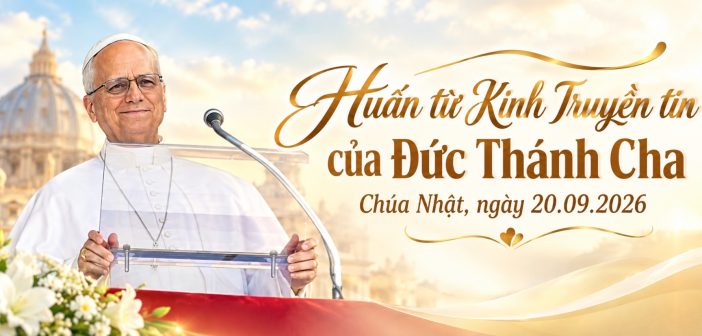 Huấn từ Kinh Truyền tin của Đức Thánh Cha – Chúa Nhật, ngày 20.09.2026