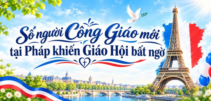 Số người Công Giáo mới tại Pháp khiến Giáo Hội bất ngờ
