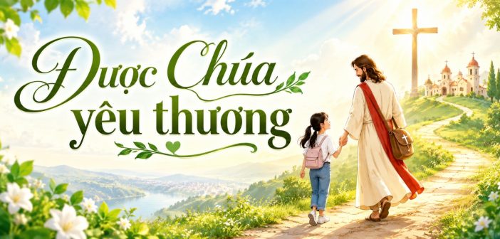 Được Chúa yêu thương