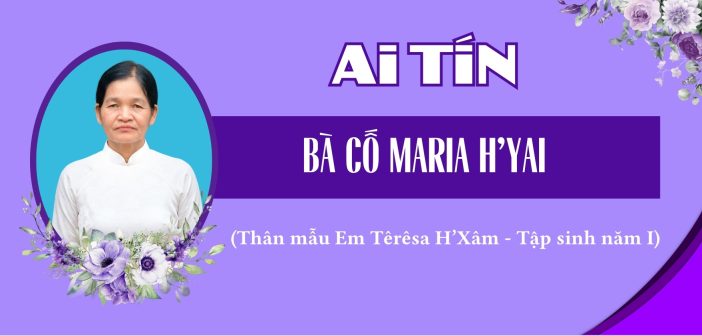 Ai tín: Thân mẫu của Tập sinh Têrêsa H’Xâm
