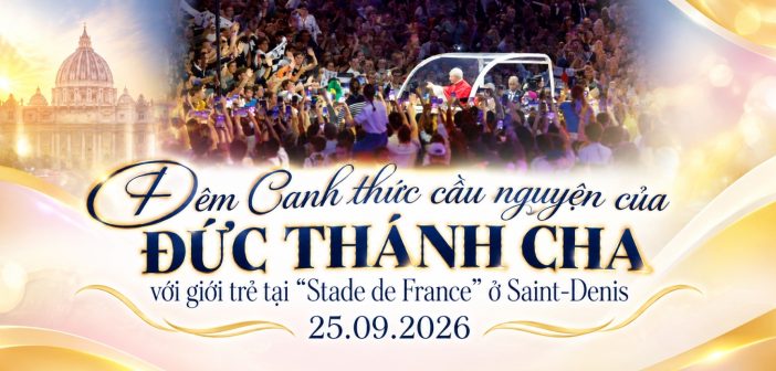 Đêm Canh thức cầu nguyện của ĐTC với giới trẻ tại “Stade de France” ở Saint-Denis, 25.09.2026