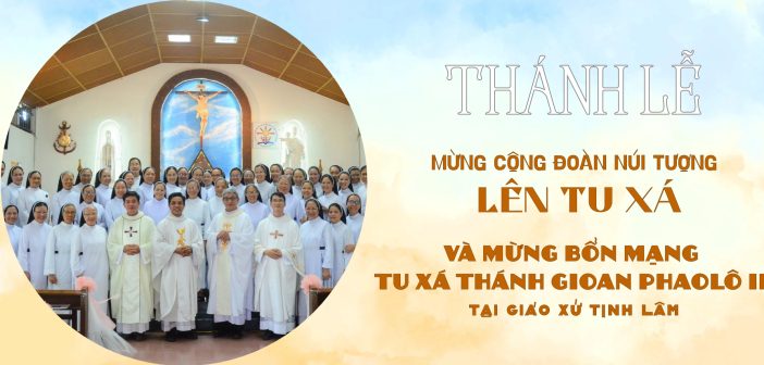 Thánh Lễ mừng Cộng đoàn Núi Tượng lên tu xá và mừng bổn mạng Tx.Thánh Gioan Phaolô II tại Gx. Tịnh Lâm