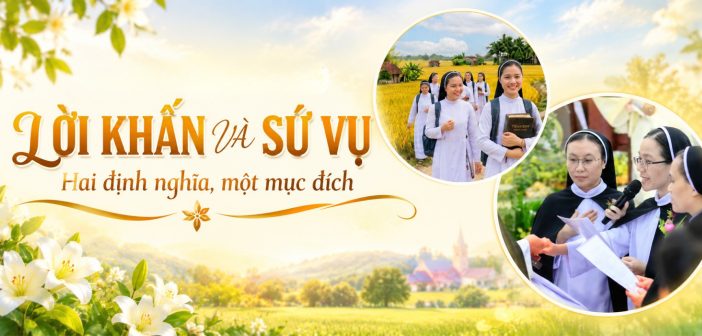 Lời khấn và sứ vụ – Hai định nghĩa, một mục đích