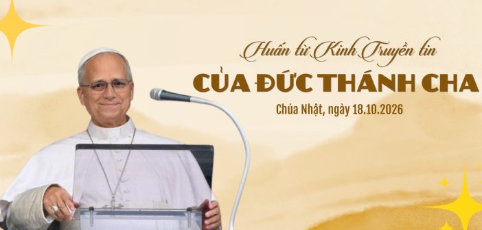Huấn từ Kinh Truyền tin của Đức Thánh Cha – Chúa Nhật, ngày 18.10.2026