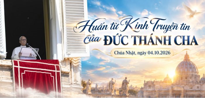 Huấn từ Kinh Truyền tin của Đức Thánh Cha – Chúa Nhật, ngày 04.10.2026