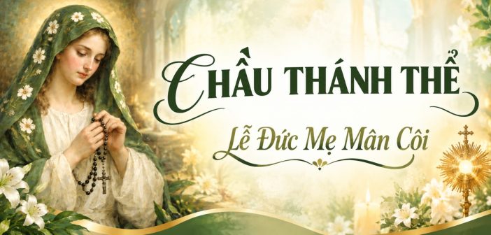 Chầu Thánh Thể  – Lễ Đức Mẹ Mân Côi