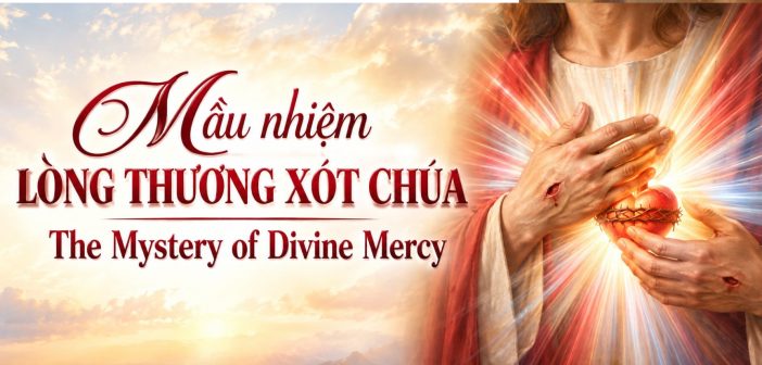 Mầu nhiệm Lòng Thương Xót Chúa – The Mystery of Divine Mercy
