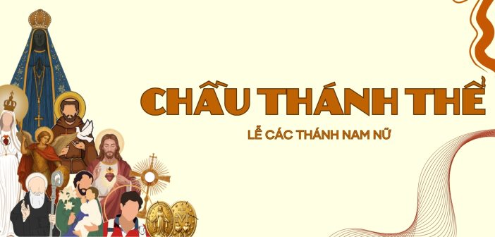Chầu Thánh Thể – Lễ Các Thánh Nam Nữ