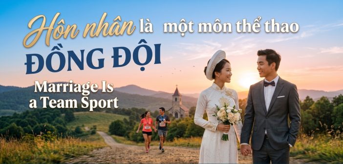 Marriage is a team sport – Hôn nhân là một môn thể thao đồng đội