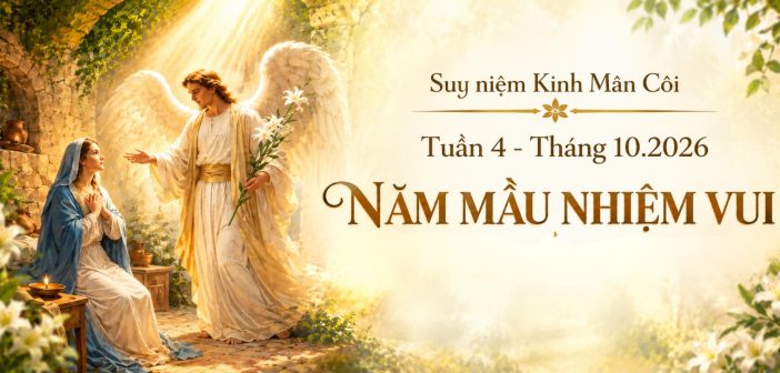 Suy niệm Kinh Mân Côi – Tuần 4, Tháng 10.2026